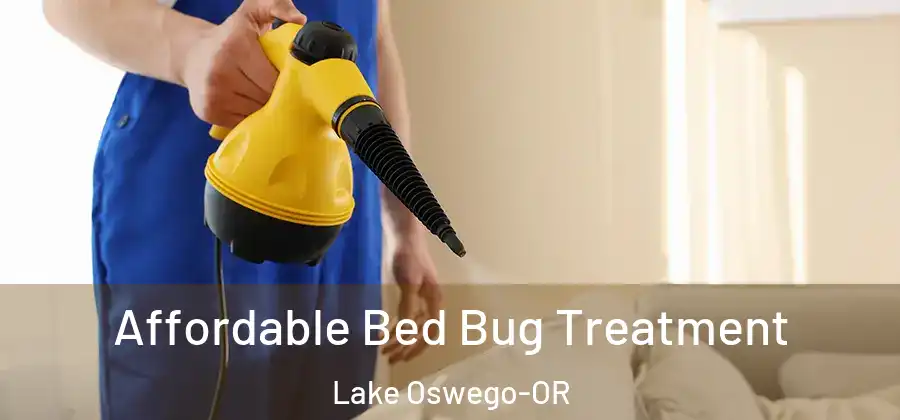  Affordable Bed Bug Treatment Lake Oswego-OR