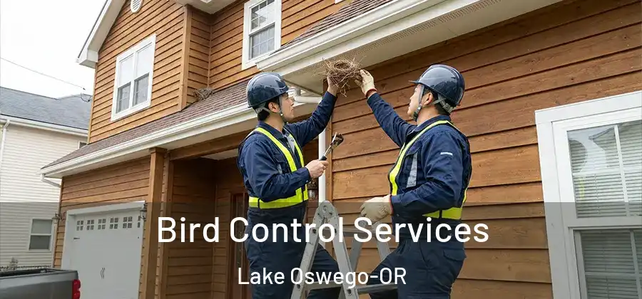 Bird Control Services Lake Oswego-OR