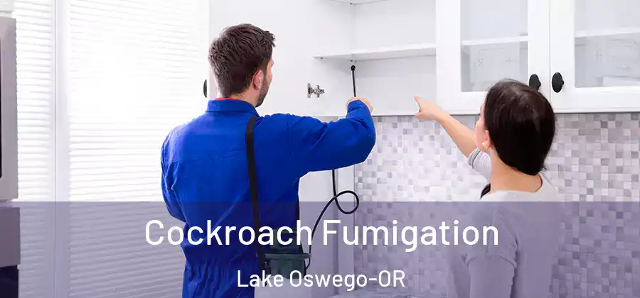 Cockroach Fumigation Lake Oswego-OR