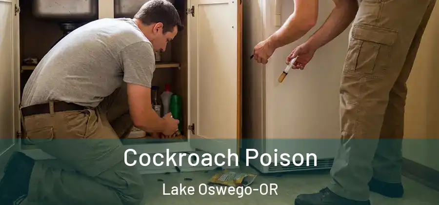 Cockroach Poison Lake Oswego-OR