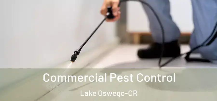  Commercial Pest Control Lake Oswego-OR