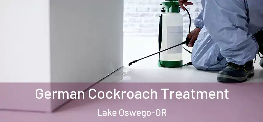 German Cockroach Treatment Lake Oswego-OR