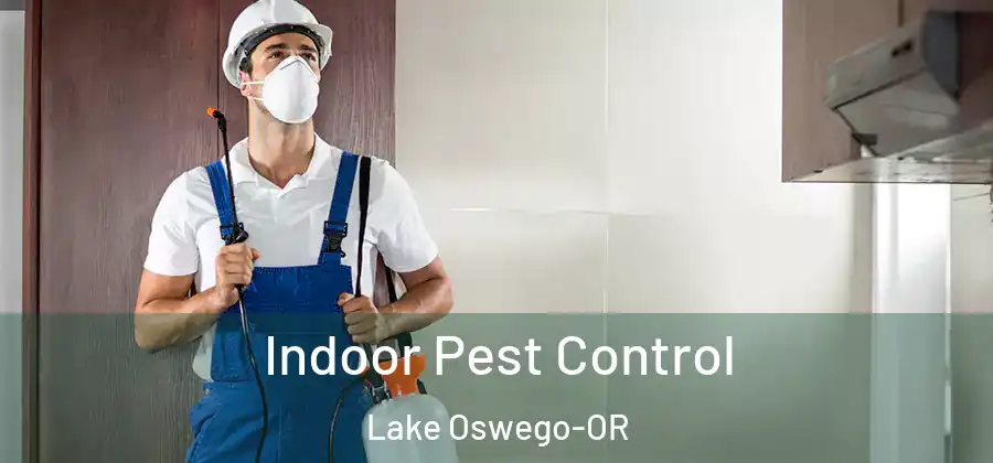 Indoor Pest Control Lake Oswego-OR