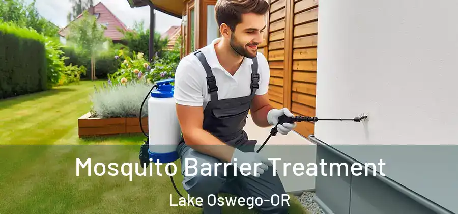 Mosquito Barrier Treatment Lake Oswego-OR