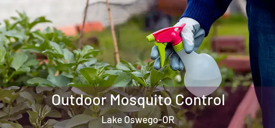  Outdoor Mosquito Control Lake Oswego-OR