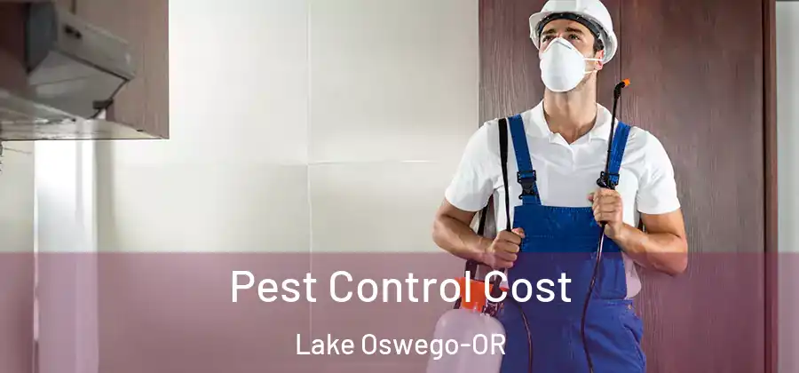 Pest Control Cost Lake Oswego-OR
