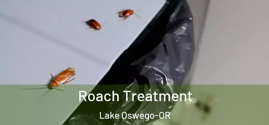  Roach Treatment Lake Oswego-OR