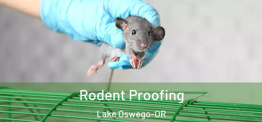 Rodent Proofing Lake Oswego-OR