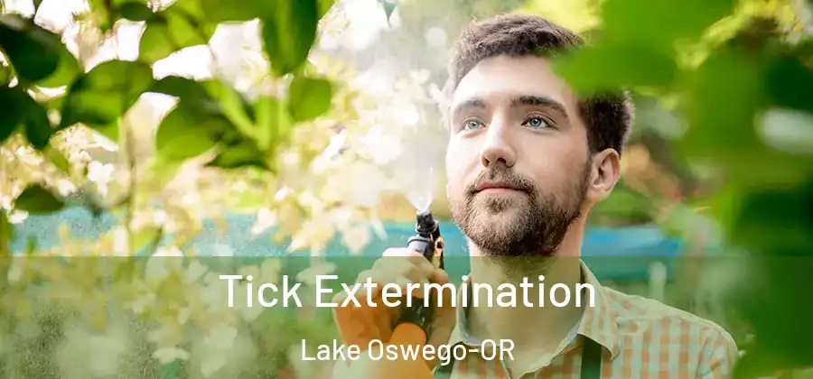 Tick Extermination Lake Oswego-OR