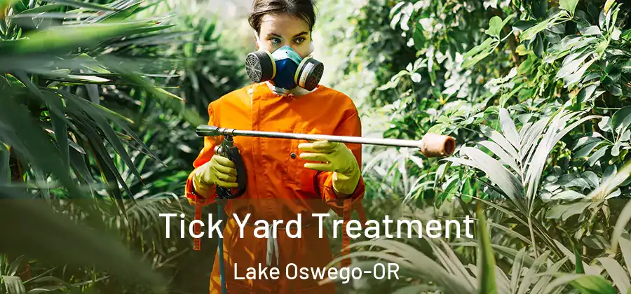  Tick Yard Treatment Lake Oswego-OR